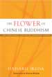 The Flower of Chinese Buddhism